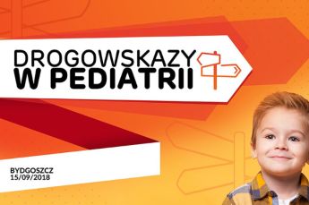 Drogowskazy w Pediatrii (Bydgoszcz, 15.09.2019)