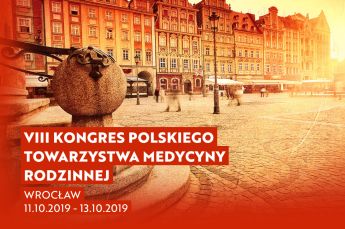 VIII Kongres Polskiego Towarzystwa Medycyny Rodzinnej (Wrocław, 11-13.10.2019)