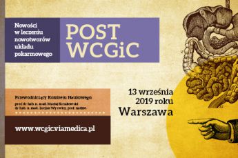 Nowości w leczeniu nowotworów układu pokarmowego POST WCGiC (Warszawa, 13.09.2019)