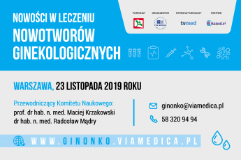 Nowości w leczeniu nowotworów ginekologicznych (Warszawa, 23.11.2019)