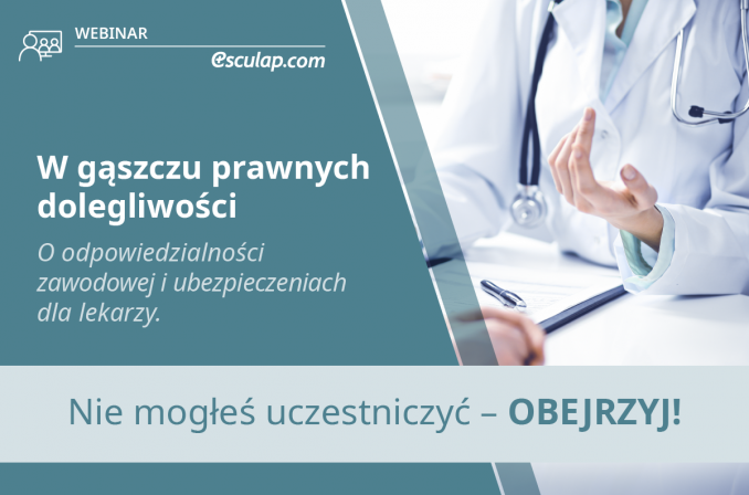 Esculap poleca webinar o odpowiedzialności zawodowej i ubezpieczeniach dla lekarzy!