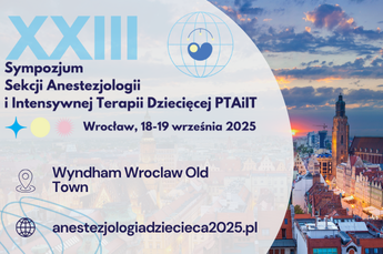 XXIII Sympozjum Sekcji Anestezjologii i Intensywnej Terapii Dziecięcej PTAiIT