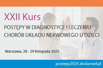 XXII Kurs „Postępy w diagnostyce i leczeniu chorób układu nerwowego u dzieci”