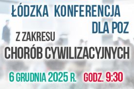 Łódzka Konferencja z Zakresu Chorób Cywilizacyjnych