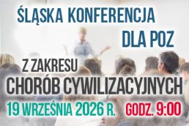 Śląska Konferencja IAMP z zakresu chorób cywilizacyjnych