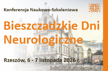 Konferencja Naukowo-Szkoleniowa "Bieszczadzkie Dni Neurologiczne"
